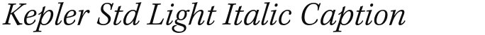 Kepler Std Light Italic Caption