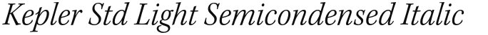 Kepler Std Light Semicondensed Italic