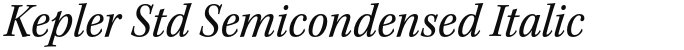 Kepler Std Semicondensed Italic