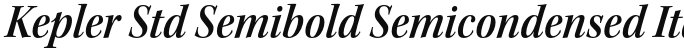 Kepler Std Semibold Semicondensed Italic Subhead