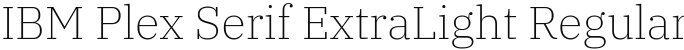 IBM Plex Serif ExtraLight Regular