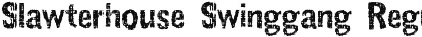 Slawterhouse Swinggang font download