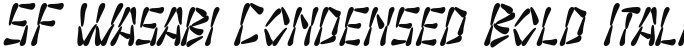 SF Wasabi Condensed Bold Italic