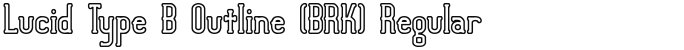 Lucid Type B Outline (BRK) Regular