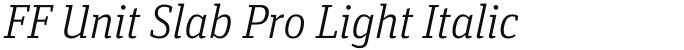 FF Unit Slab Pro Light Italic