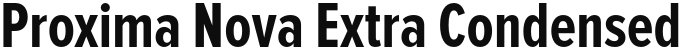 Proxima Nova Extra Condensed Bold