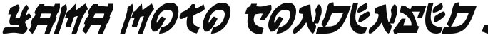 Yama Moto Condensed Italic