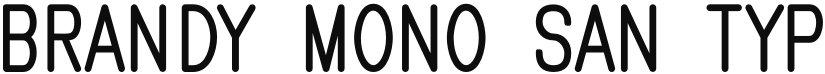 Brandy mono san typeface font download