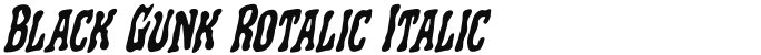 Black Gunk Rotalic Italic