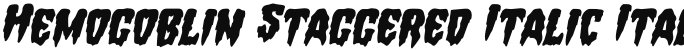 Hemogoblin Staggered Italic Italic