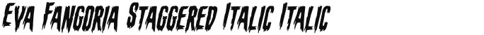 Eva Fangoria Staggered Italic Italic