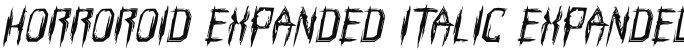 Horroroid Expanded Italic Expanded Italic