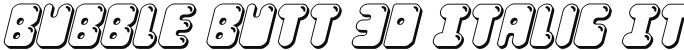 Bubble Butt 3D Italic Italic