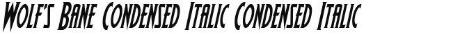 Wolf's Bane Condensed Italic Condensed Italic