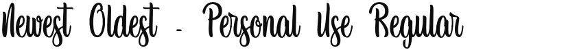 Newest Oldest - Personal Use font download