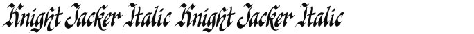 Knight Jacker Italic Knight Jacker Italic