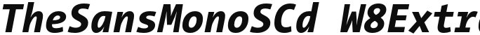 TheSansMonoSCd W8ExtraBold Italic
