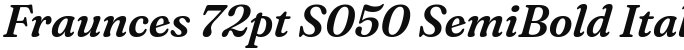 Fraunces 72pt S050 SemiBold Italic