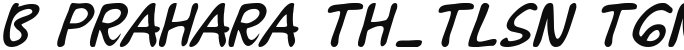 B Prahara TH_Tlsn Tgn Italic