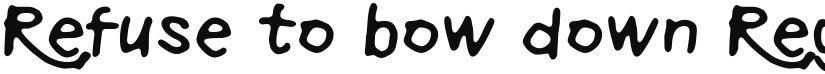 Refuse to bow down font download