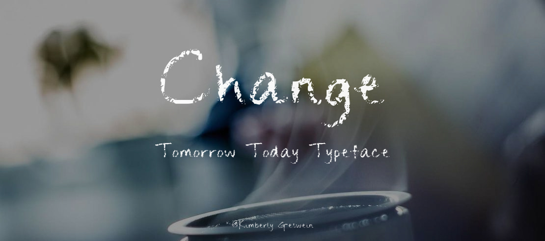 Change Tomorrow Today Font
