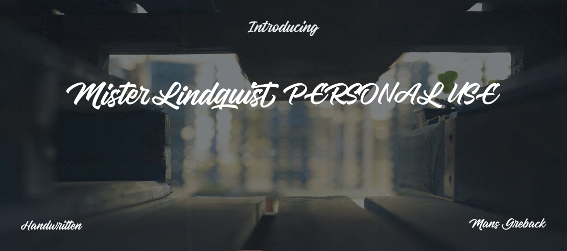 Mister Lindquist PERSONAL USE Font