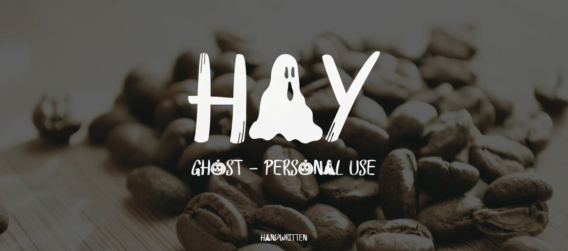 Hay Ghost - Personal Use Font