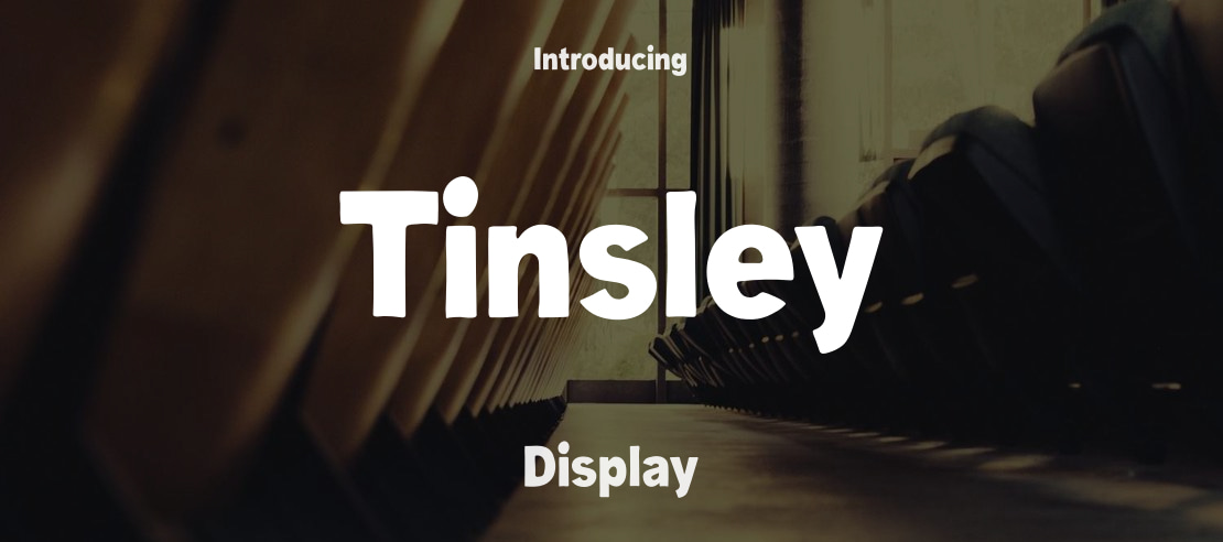 Tinsley Font