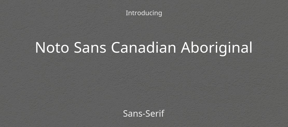 Noto Sans Canadian Aboriginal Font