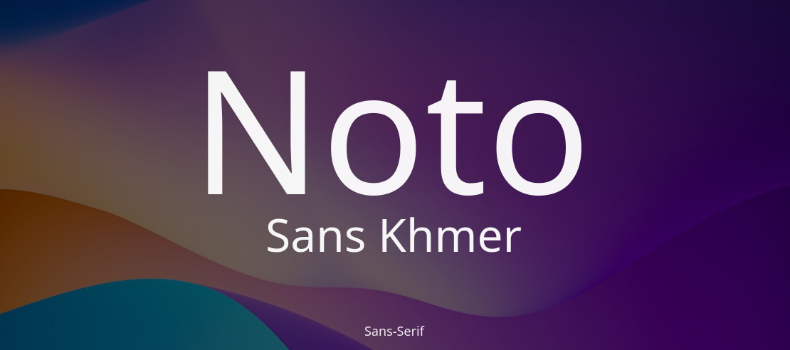 Noto Sans Khmer Font