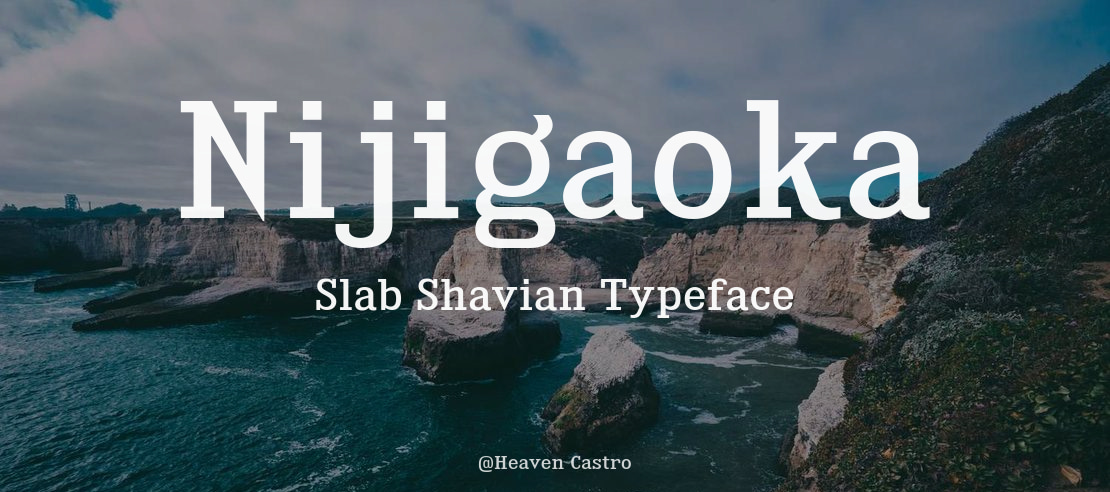 Nijigaoka Slab Shavian Font