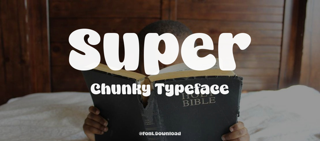 Super Chunky Font