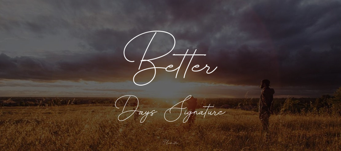 Better Days Signature Font