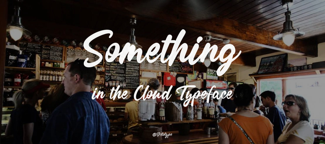 Something in the Cloud Font