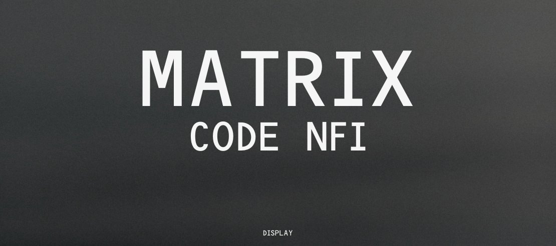 Matrix Code NFI Font Family