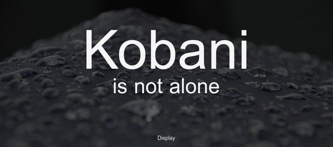 Kobani is not alone Font