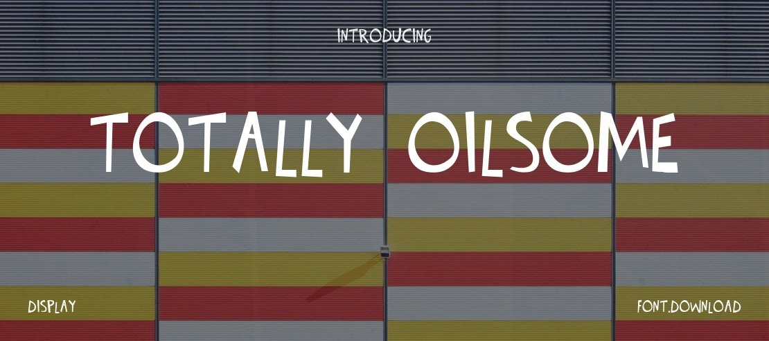 Totally Oilsome Font