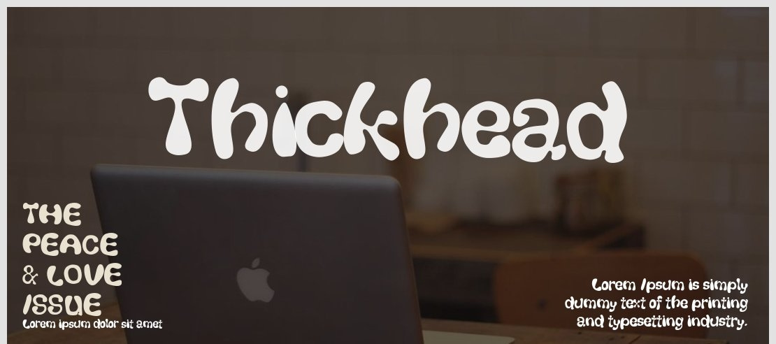 Thickhead Font