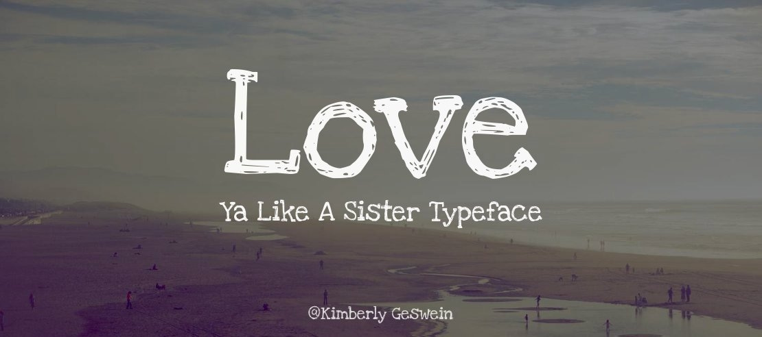 Love Ya Like A Sister Font Family