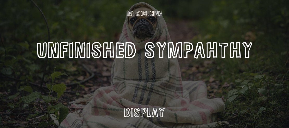 Unfinished Sympahthy Font Family