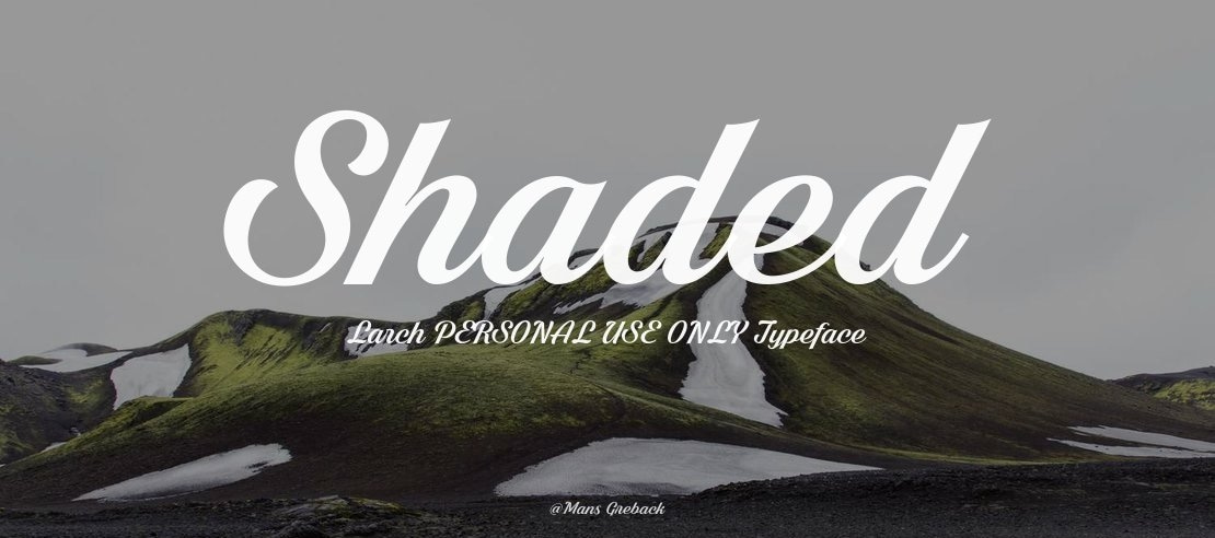 Shaded Larch PERSONAL USE ONLY Font