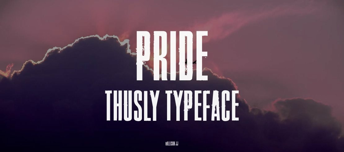 Pride Thusly Font