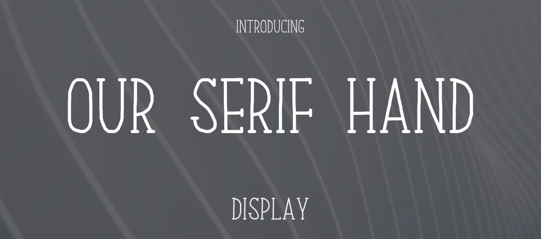 Our Serif Hand Font