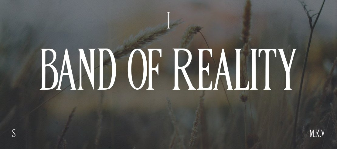 BAND OF REALITY Font