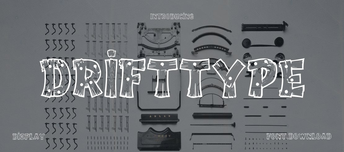 DriftType Font