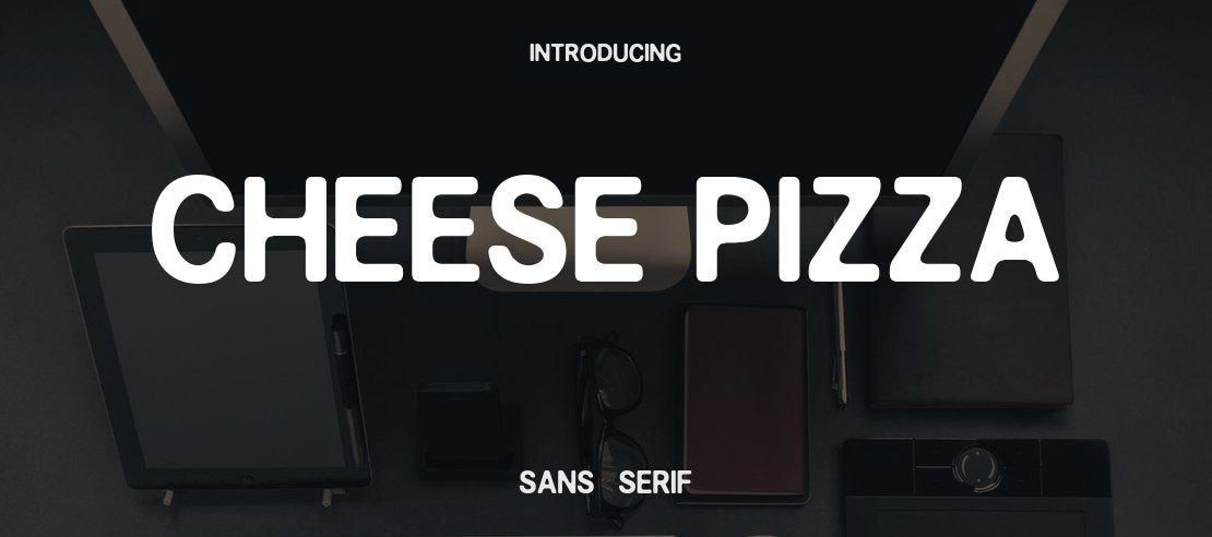 CHEESE PIZZA Font