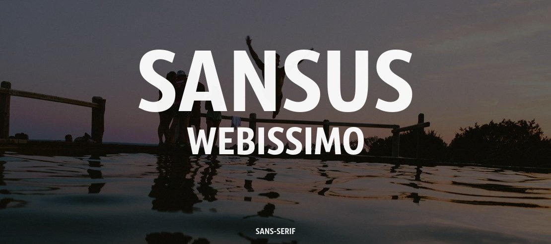Sansus Webissimo Font Family