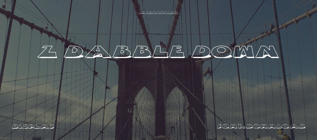 Z dabble Down Font