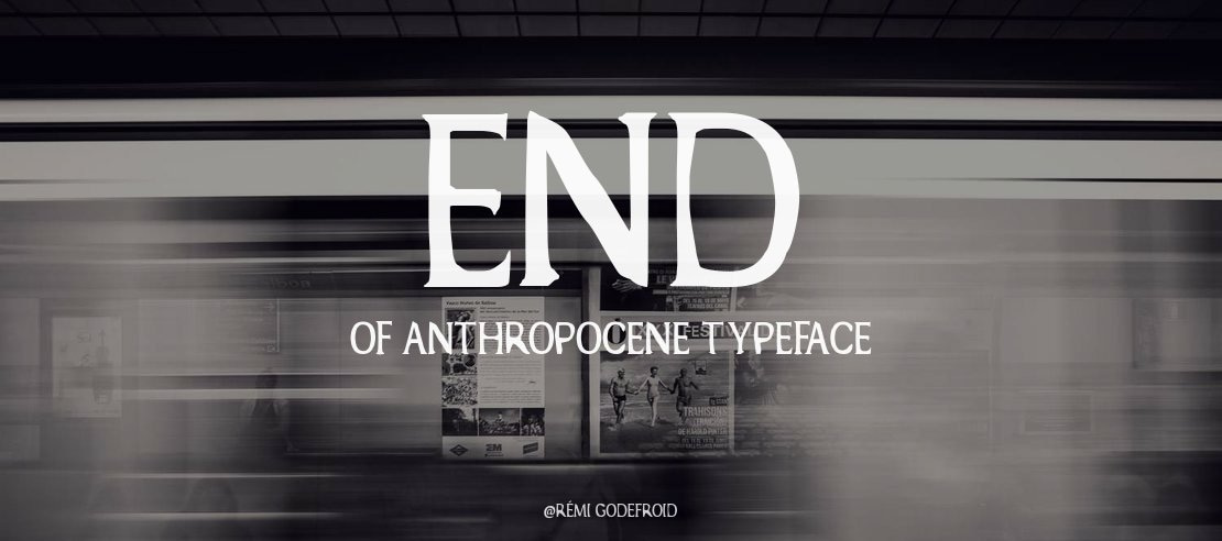 End Of Anthropocene Font