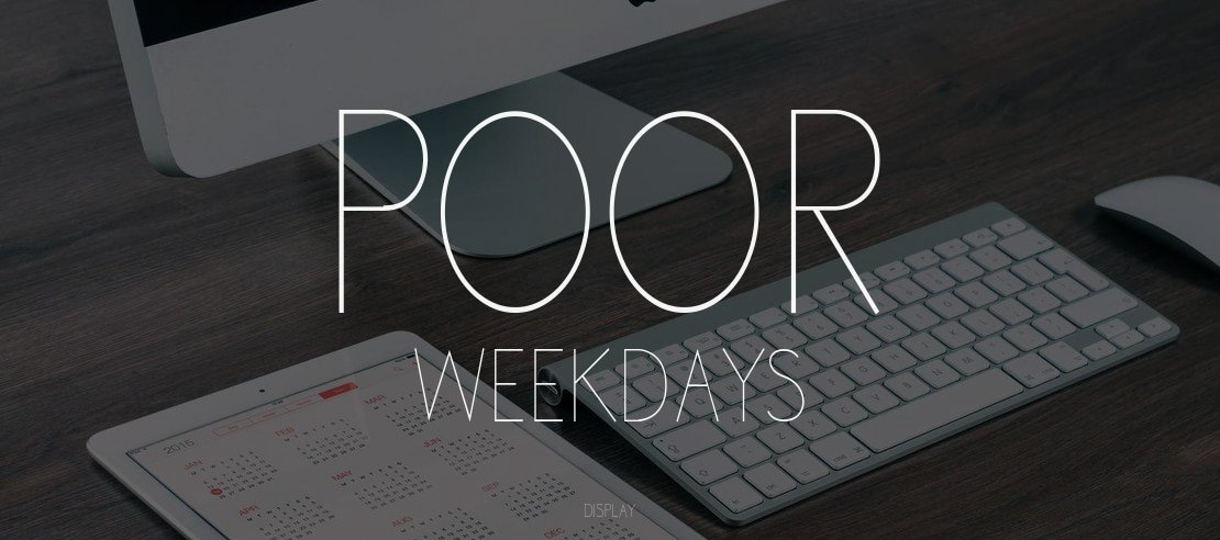 poor weekdays Font Family
